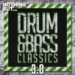 Nothing But... Drum & Bass Classics 3.0