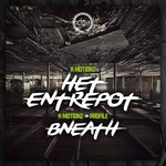 Het Entrepot/Bneath