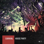 Carnival House Party Vol 1