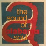 The Sound Of Alabama Soul Vol 1