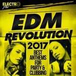 EDM Revolution 2017/Best Anthems For Party & Clubbing