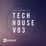 The Sound Of Tech House Vol 03