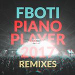 Piano Player 2017: Remixes