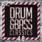 Nothing But... Drum & Bass Classics 4.0