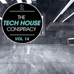 The Tech House Conspiracy Vol 14