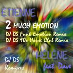 2 Much Emotion DJ DS remixes