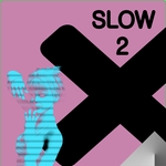 Slow Vol 2