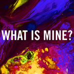 What Is Mine?