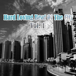 Hard Loving Beat Of The City Vol 1