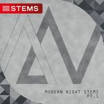 Modern Night Stems Part 1 (STEMS)