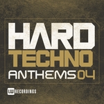 Hard Techno Anthems Vol 04