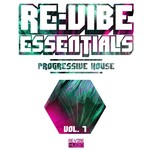 Re:Vibe Essentials: Progressive House Vol 7