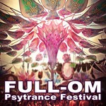 Full-Om Psytrance Festival (Intellect Progressive Psychedelic Goa Psy Trance) & DJ Mix