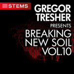 Gregor Tresher Presents Breaking New Soil Vol 10