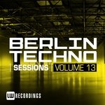 Berlin Techno Sessions Vol 13