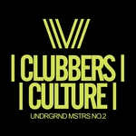 Clubbers Culture: Undrgrnd Mstrs No 2
