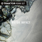 Motor Impact: Loops Vol 03 (Traktor Remix Set)