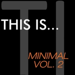 This Is...Minimal Vol 2