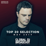 Global DJ Broadcast: Top 20 May 2017