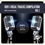 100% Vocal Tracks Compilation Vol 1
