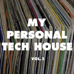 My Personal Tech House Vol 1