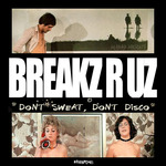 Don`t Sweat, Don`t Disco