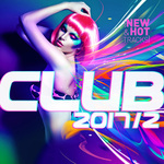 Club 2017/2: New & Hot Hits