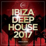 Ibiza Deep House 2017 (unmixed tracks)