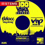 Stay Strong - VIP Mixes