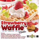 Strawberry Waffle Riddim (Explicit)