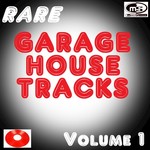 Rare Garage House Tracks Vol 1