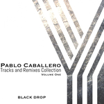 Pablo Caballero Tracks & Remixes Collection Volume One