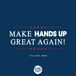 Make Hands up Great Again! Vol 1