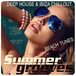 Summer Grooves Vol 4 (Deep House & Ibiza Chill Out Beach Tunes)