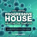 Gauzy: Progress (Progressive House Ableton Live Template) (Sample Pack)