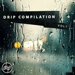 Drip Compilation Vol 1