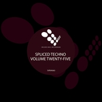 Spliced Techno Vol 25