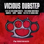 Vicious Dubstep (Sample Pack WAV/LIVE/Serum Presets)