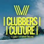 Clubbers Culture: Summer Of Deep House