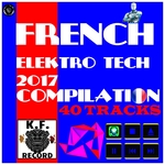 French Elektro Tech 2017 Compilation