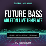 Eurotrvsh: Drive In Movie - Future Bass Ableton Live Template (Sample Pack LIVE)