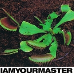 I Am Your Master/Import (Remastered)