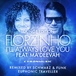 I'll Always Love You (feat Ma'deevah) (Lounge Edition)