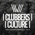 Clubbers Culture: Hard Techno Community Vol 8