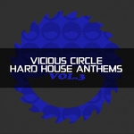 Vicious Circle: Hard House Anthems Vol 3