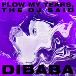 Flow My Tears, The DJ Said