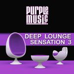 Deep Lounge Sensation Vol 3