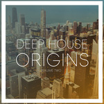 Deep House Origins Vol 2