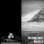 Miami Mix Part 4