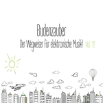Budenzauber Vol 12: Der Wegweiser Fur Elektronische Musik